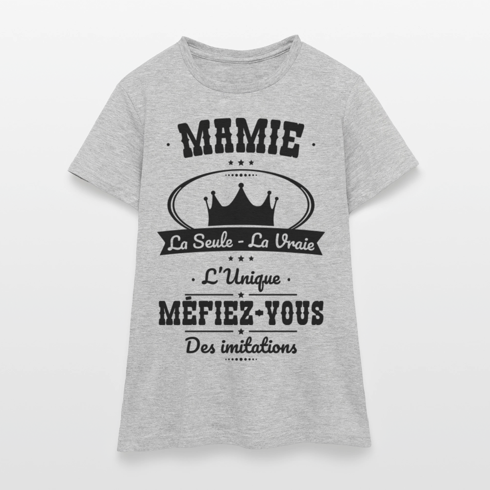 T-shirt Femme - Mamie - la seule - la vraie - l'unique - gris chiné