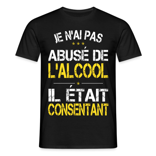 T-shirt Homme - Je n'ai pas abusé de l'alcool - noir