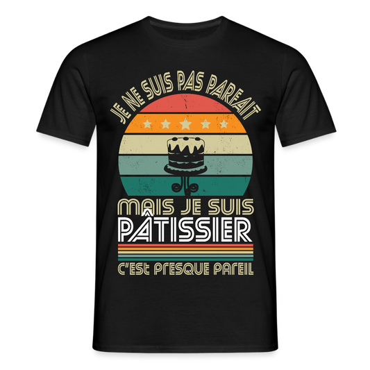 T-shirt Homme - Je ne suis pas parfait mais je suis Pâtissier - noir
