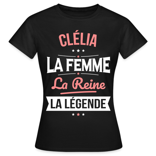 T-shirt Femme - Clélia - la Femme - la Reine - la Légende - noir