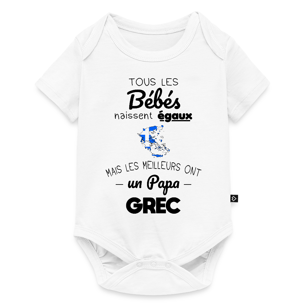 Body Bébé bio manches courtes - Les Meilleurs Ont Un Papa Grec - blanc