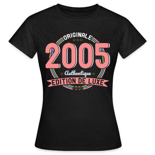 T-shirt Femme - Anniversaire 20 Ans - Originale 2005 Authentique - noir