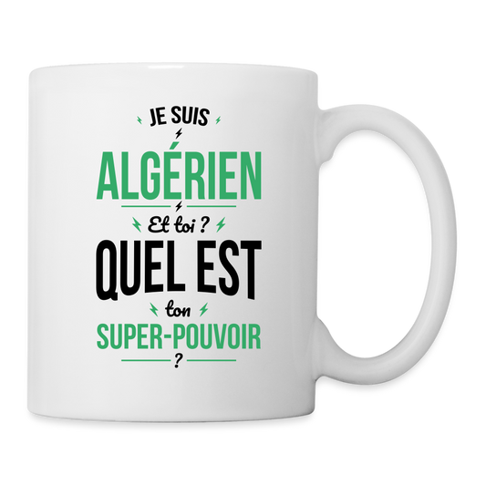 Mug blanc - Je suis Algérien - Super-pouvoir - blanc