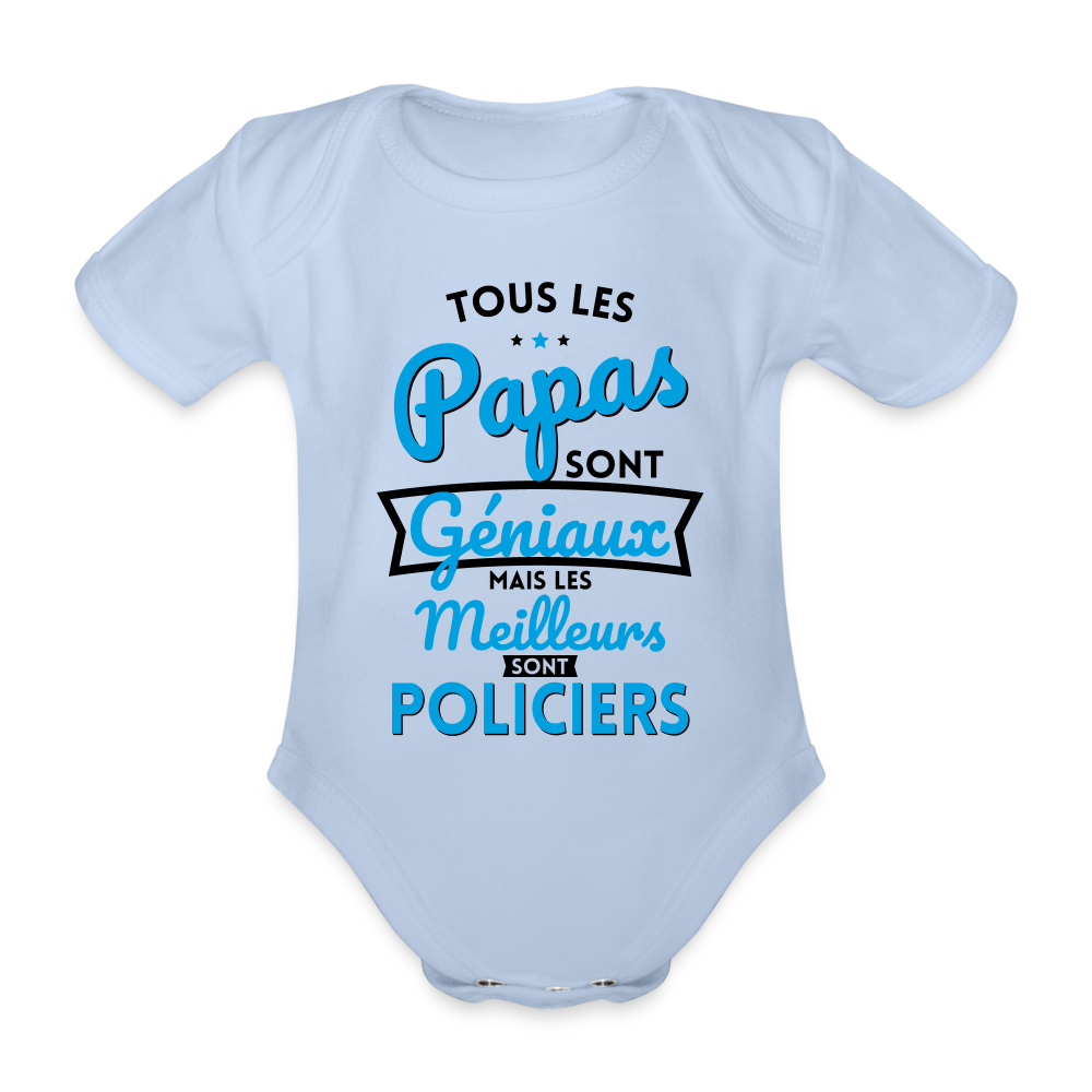 Body Bébé bio manches courtes - Papas géniaux - Les meilleurs sont policiers - ciel