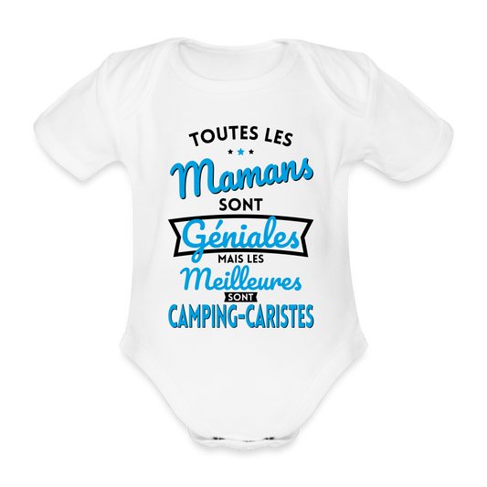 Body Bébé bio manches courtes - Mamans géniales - Les meilleures sont camping-caristes - blanc