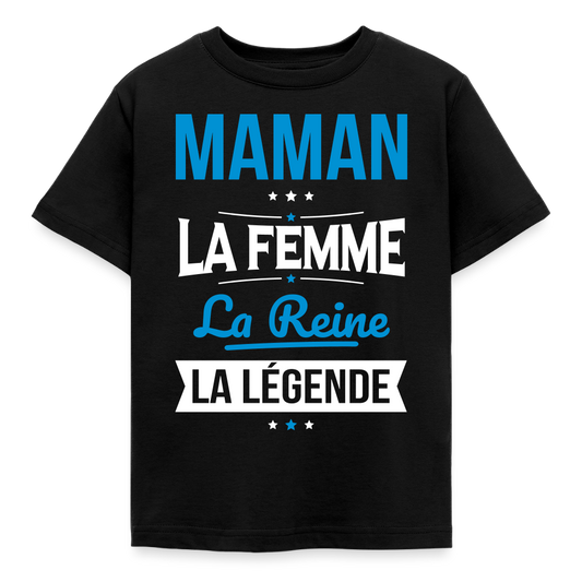 T-shirt enfant - Maman, femme, reine, légende - noir