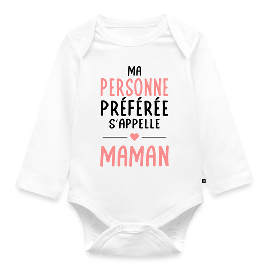 Body bébé bio manches longues coloris clair texte rose - Ma personne préférée s’appelle Maman - blanc