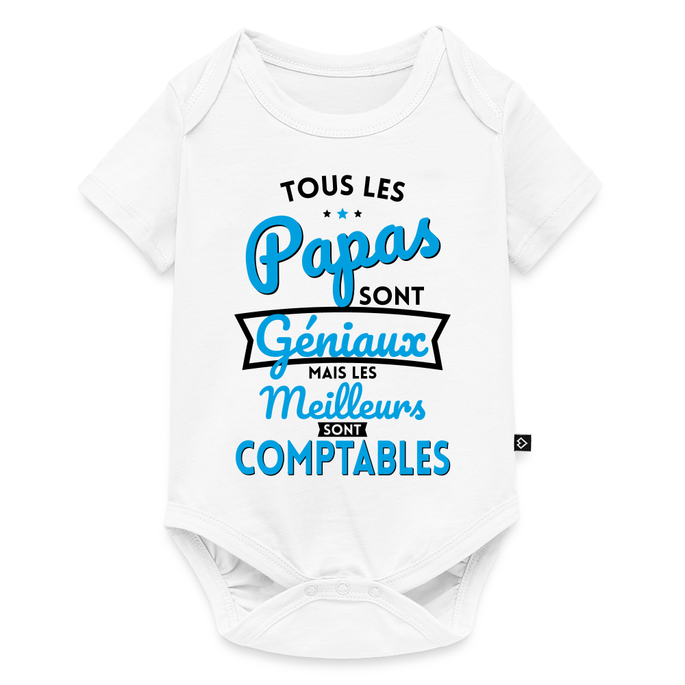 Body Bébé bio manches courtes - Papas géniaux - Les meilleurs sont comptables - blanc