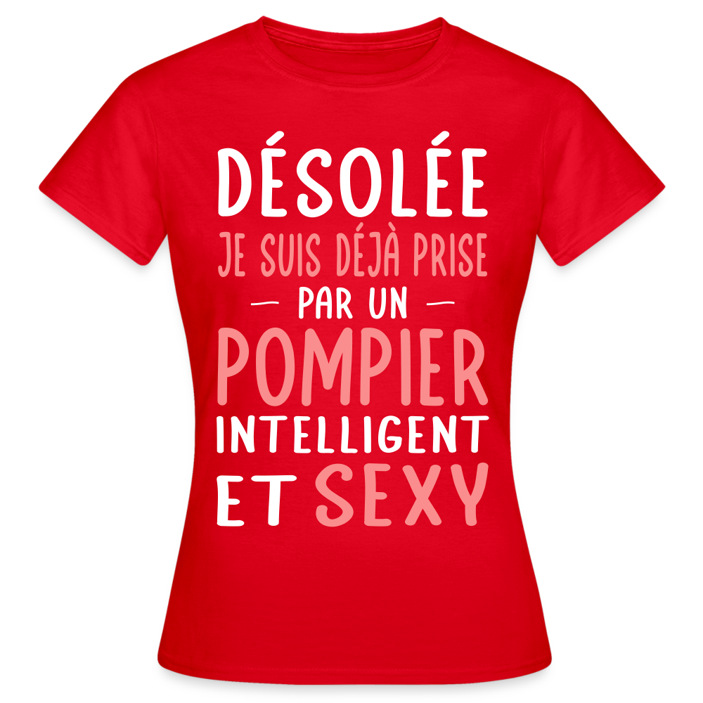T-shirt Femme - Je suis prise par un pompier intelligent et sexy - rouge