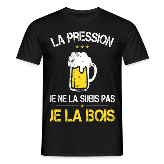 T-shirt Homme - La pression je ne la subis pas - noir