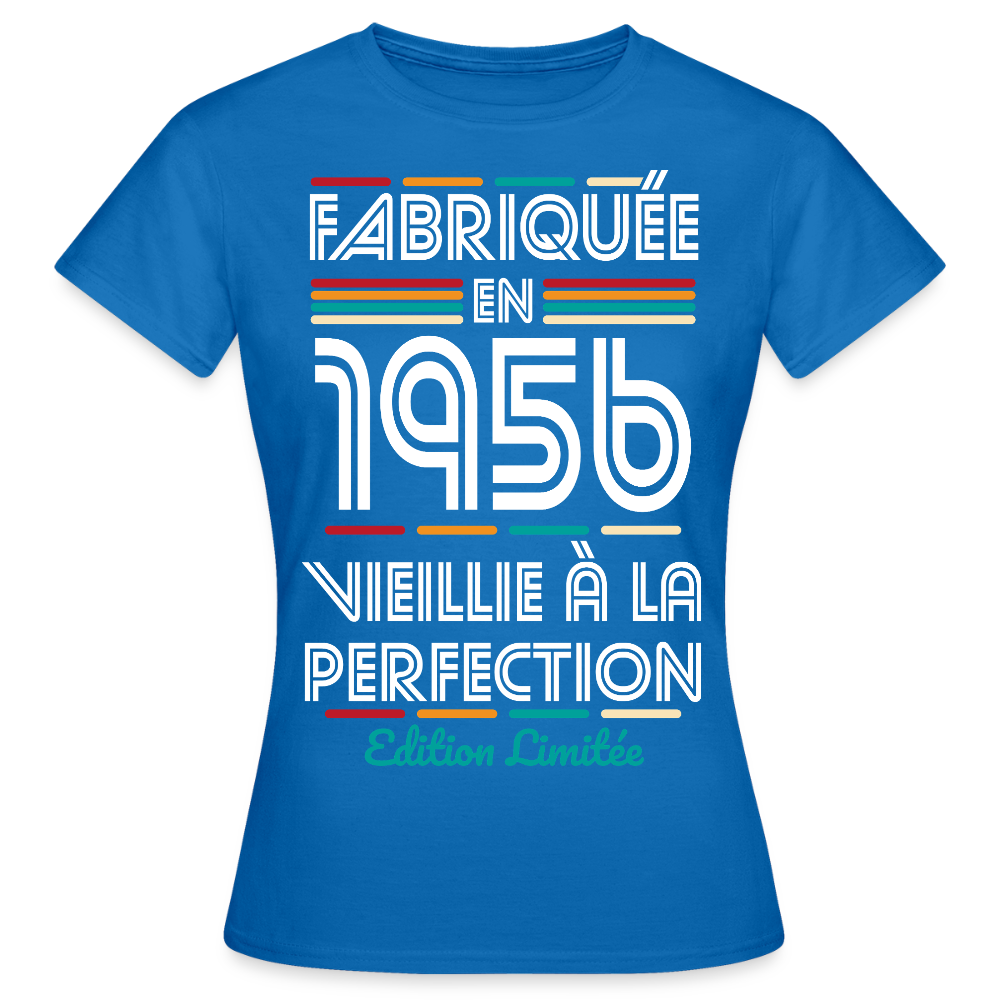 T-shirt anniversaire femme 70 Ans – Fabriquée en 1956, Vieillie à la Perfection - bleu royal