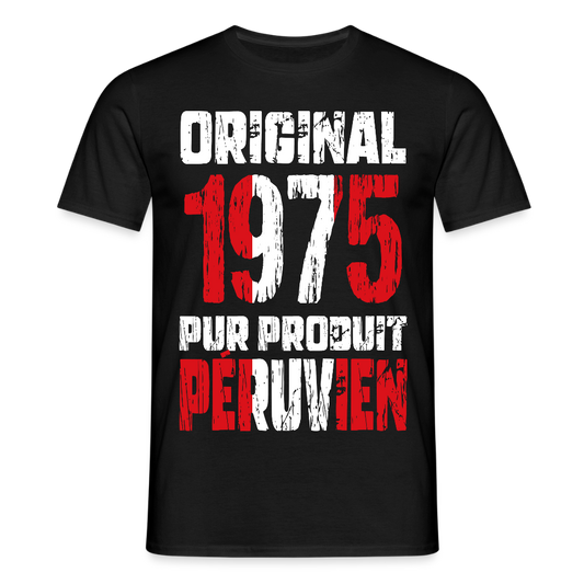 T-shirt Homme - Anniversaire 50 Ans - Original 1975 - Pur produit Péruvien - noir
