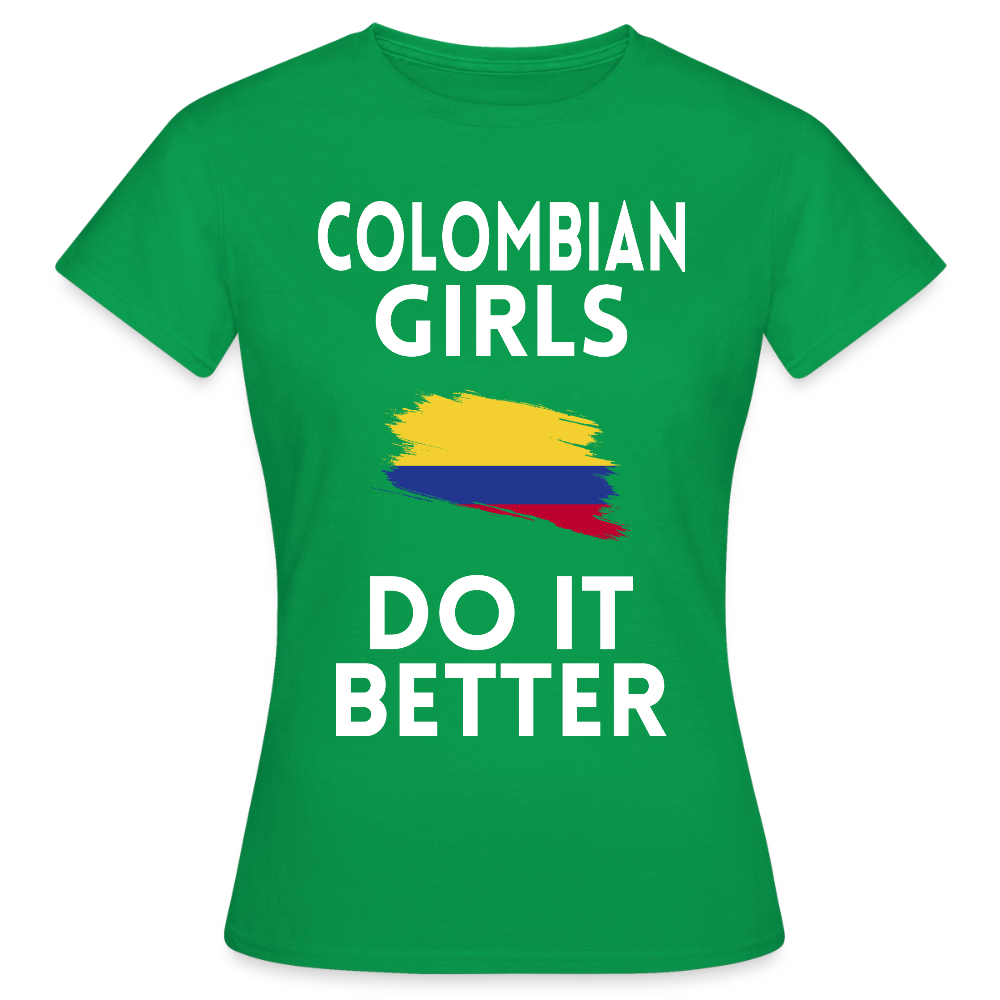 T-shirt femme - Colombian Girls Do It Better - vert