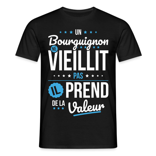 T-shirt Homme - Un Bourguignon ne vieillit pas - noir