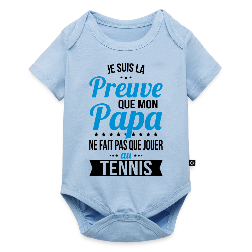 Body Bébé bio manches courtes - Mon Papa Ne Fait Pas Que Jouer Au Tennis - bleu clair