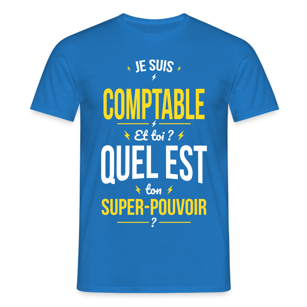 T-shirt Homme - Je suis comptable - Super-pouvoir - bleu royal