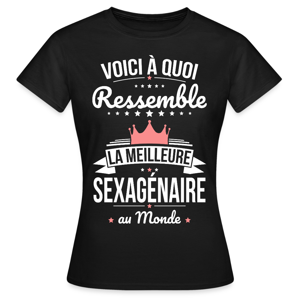 T-shirt Anniversaire Femme – La Meilleure Sexagénaire au Monde - noir