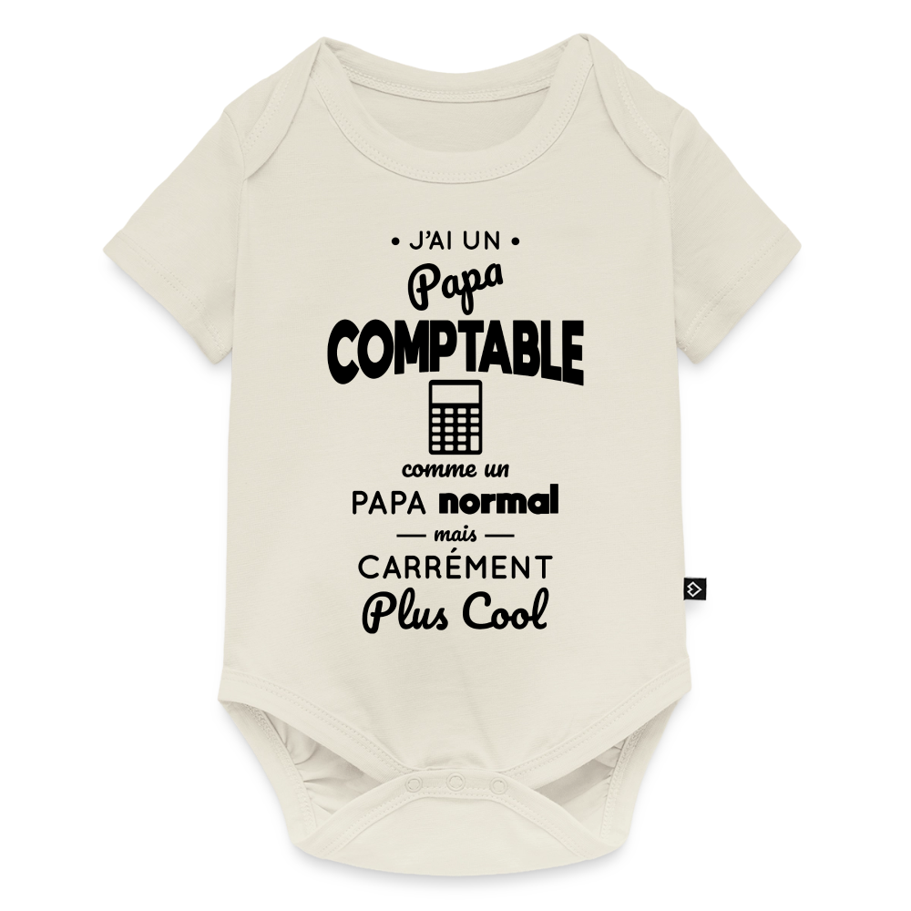 Body Bébé bio manches courtes - J'ai un papa comptable - blanc cassé
