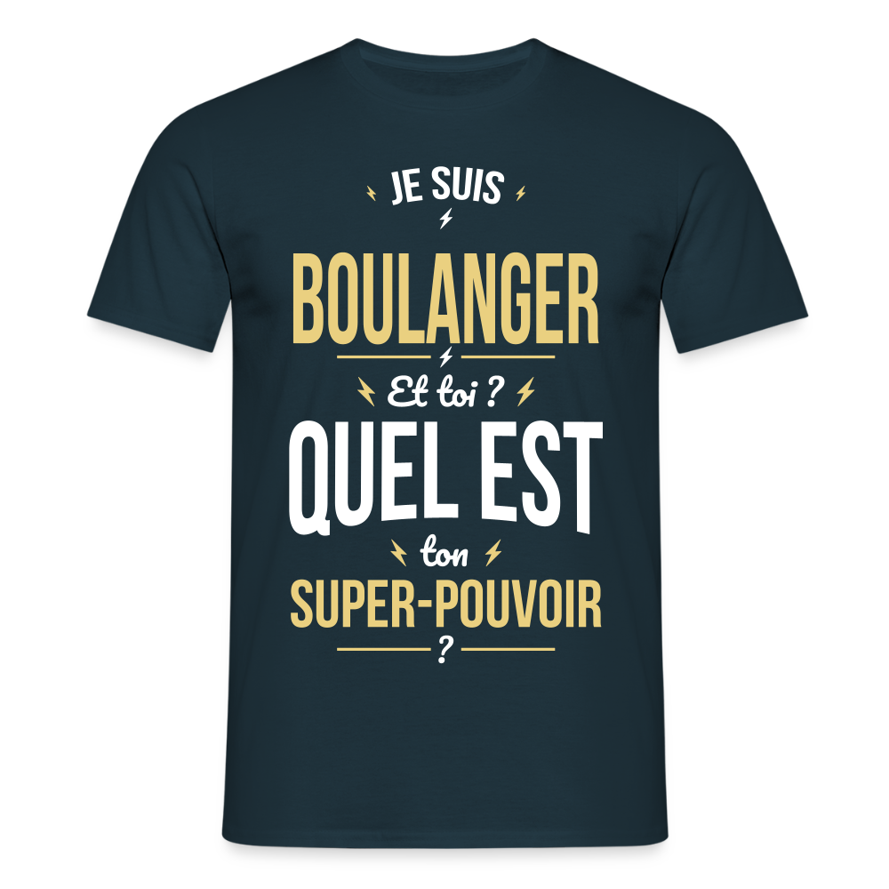 T-shirt Homme - Je suis boulanger - Super-pouvoir - marine