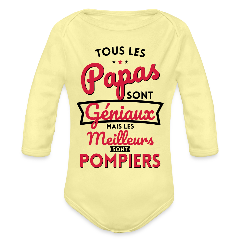 Body Bébé bio manches longues - Papas géniaux - Les meilleurs sont pompiers - jaune délavé