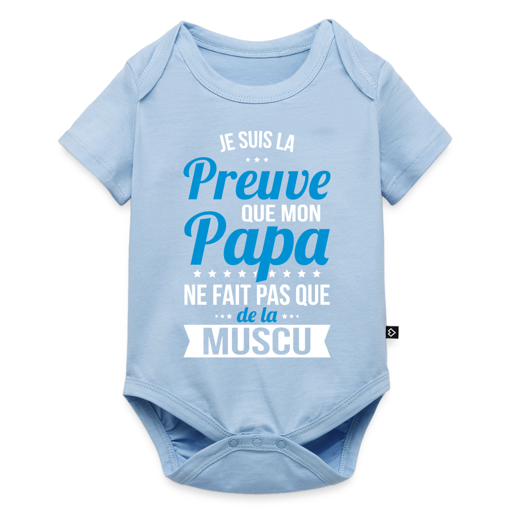 Body Bébé bio manches courtes - Mon Papa Ne Fait Pas Que De La Muscu - bleu clair