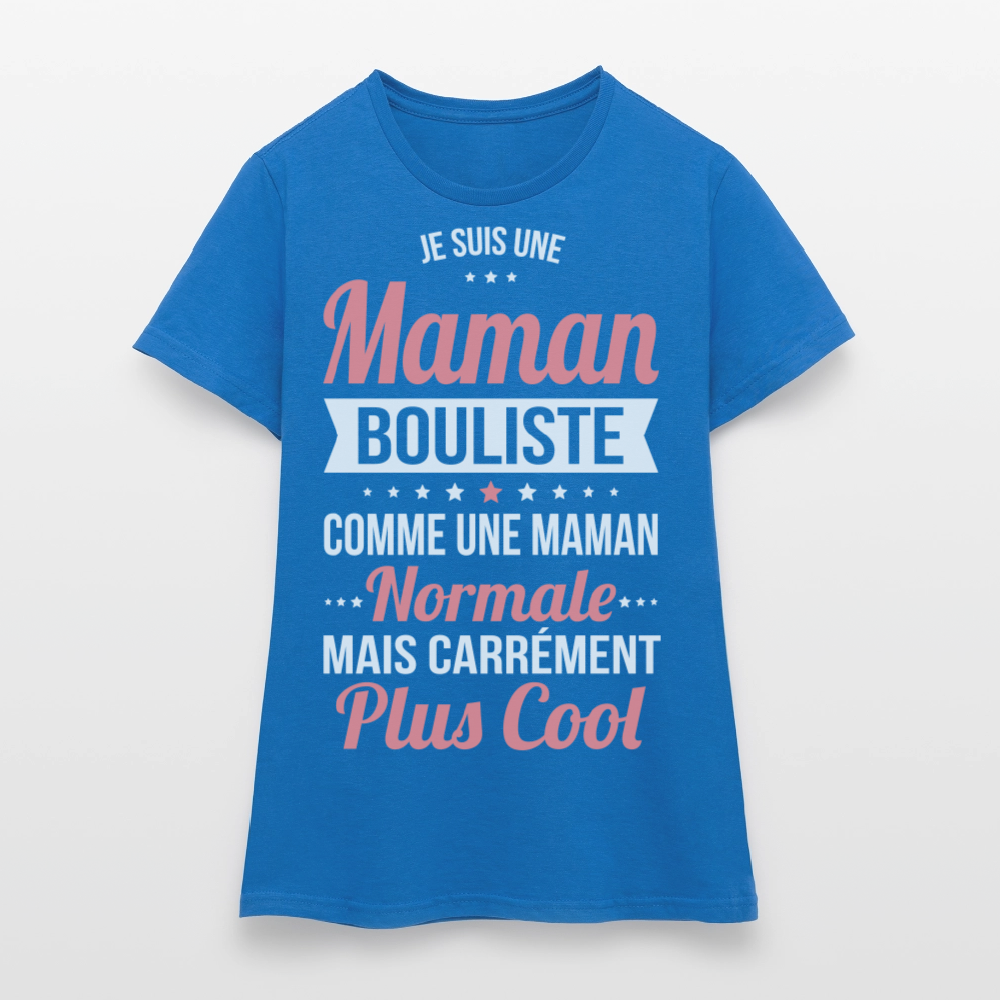 T-shirt Femme - Maman bouliste plus cool - bleu royal