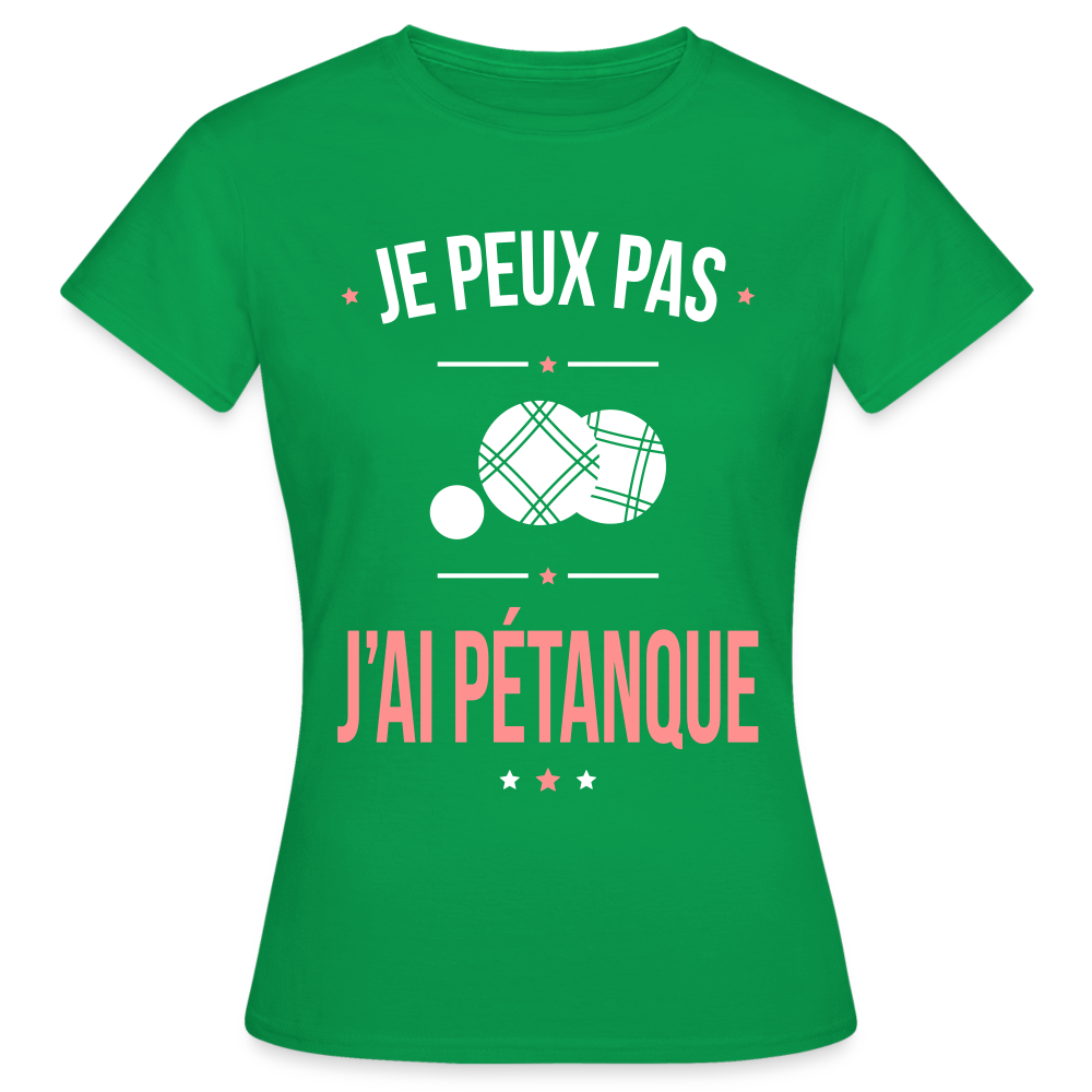 T-shirt Femme - Je peux pas j'ai Pétanque - vert