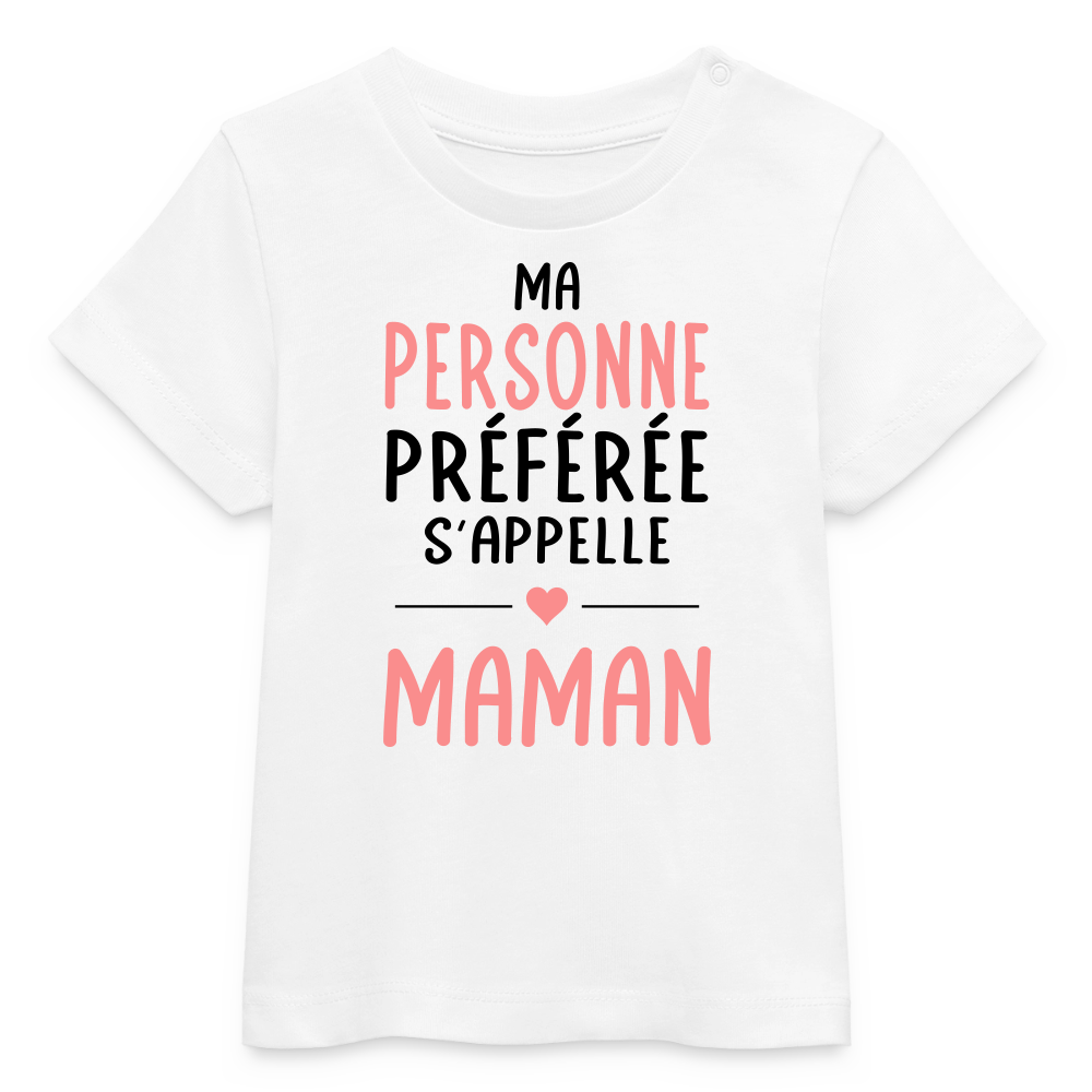 T-shirt bébé bio coloris clair texte rose - Ma personne préférée s’appelle Maman - blanc