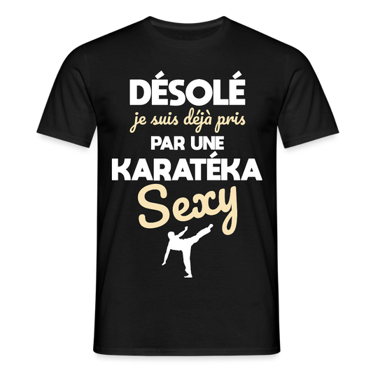 T-shirt Homme - Je suis pris par une karatéka sexy - noir