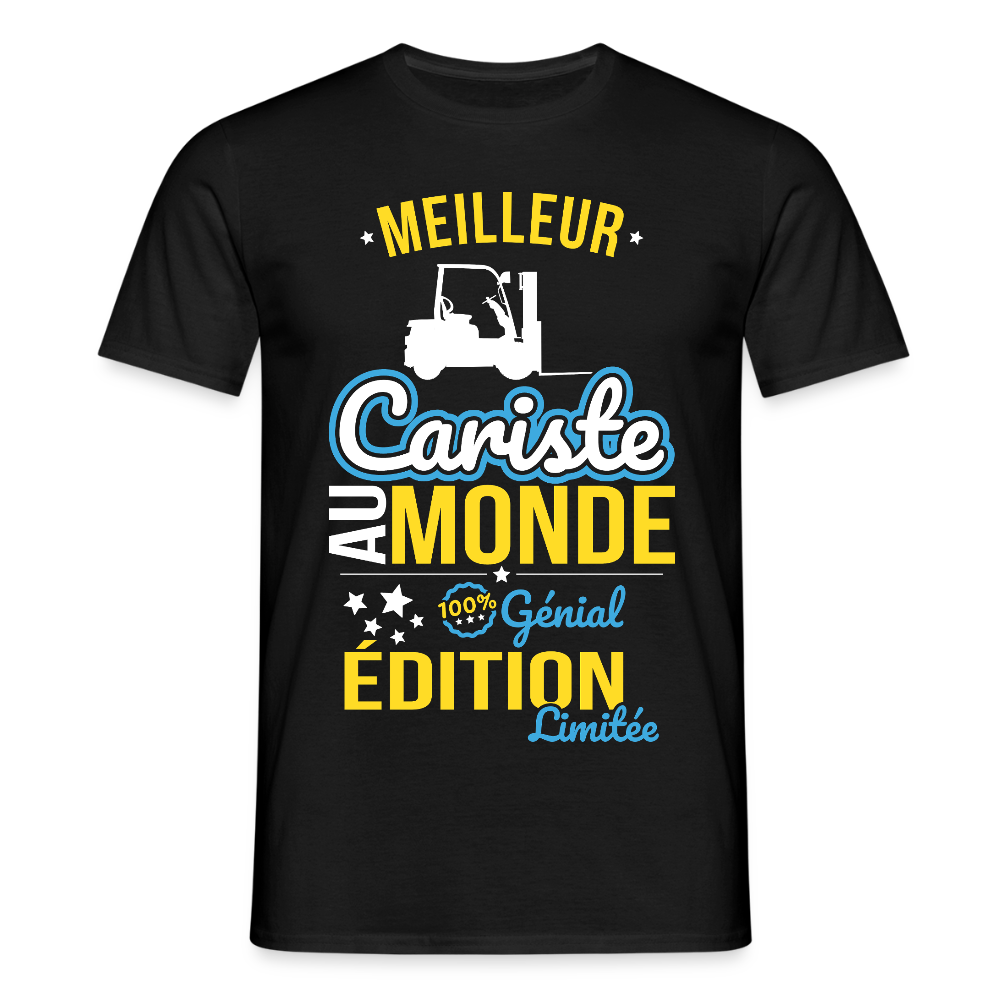 T-shirt Homme - Meilleur Cariste au monde - 100% génial - noir