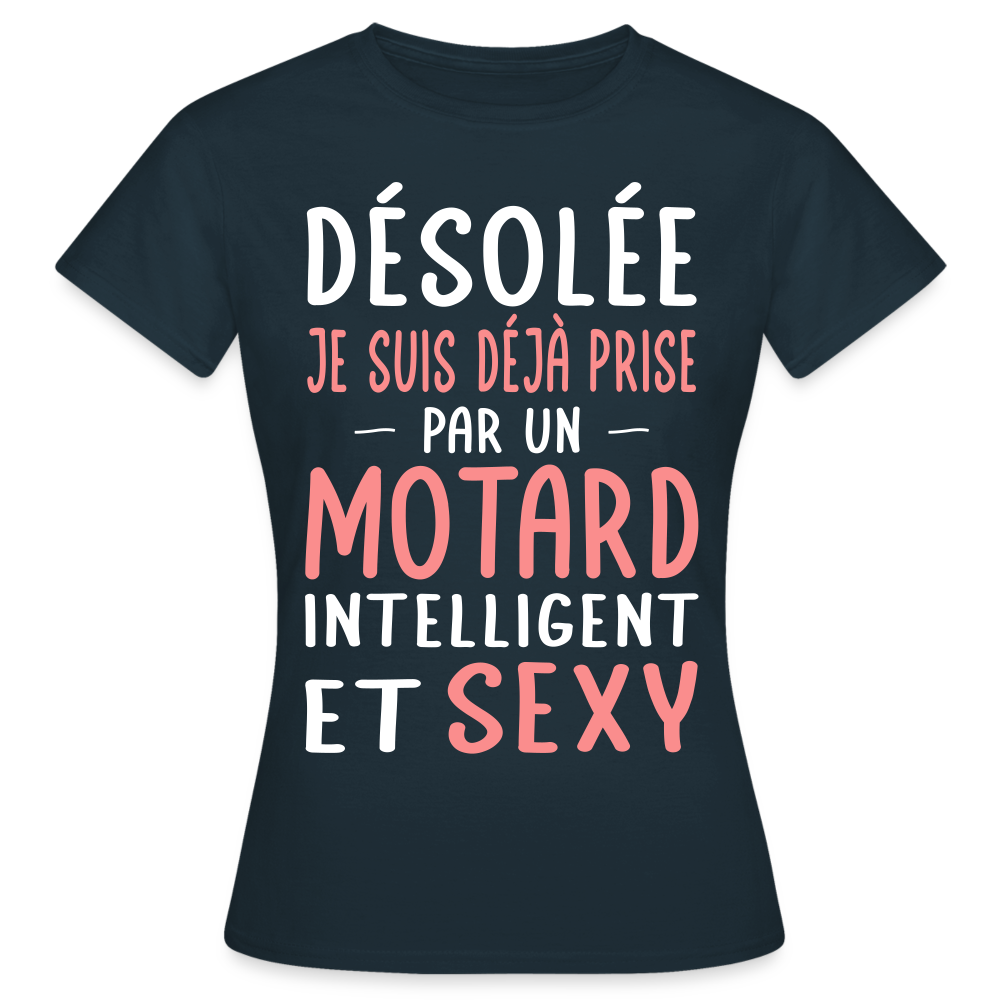 T-shirt Femme - Je suis prise par un motard intelligent et sexy - marine