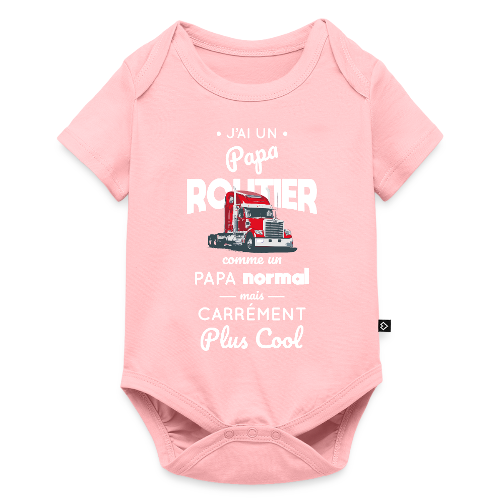 Body Bébé bio manches courtes - J'ai un papa routier - rose