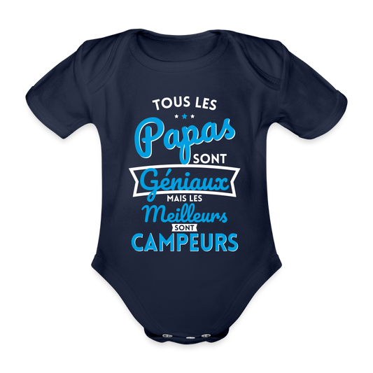 Body Bébé bio manches courtes - Papas géniaux - Les meilleurs sont campeurs - marine foncé