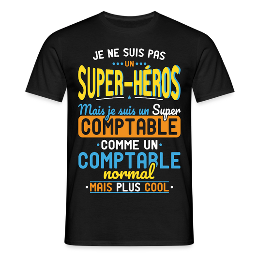 T-shirt Homme - Pas un Super-Héros mais un super Comptable - noir