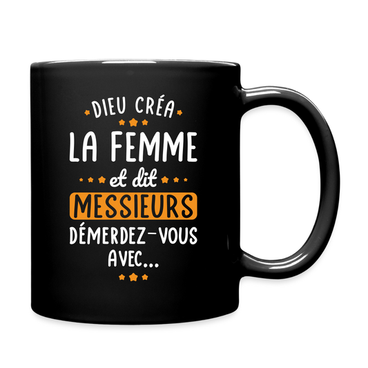 Mug uni - Dieu créa la femme et dit démerdez-vous avec - noir