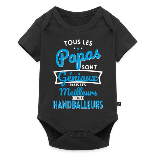 Body Bébé bio manches courtes - Papas géniaux - Les meilleurs sont handballeurs - noir