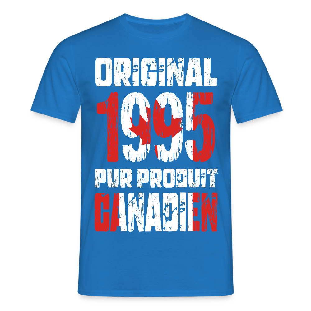 T-shirt Homme - Anniversaire 30 Ans - Original 1995 - Pur produit Canadien - bleu royal