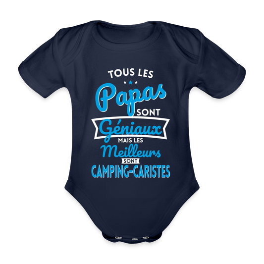 Body Bébé bio manches courtes - Papas géniaux - Les meilleurs sont camping-caristes - marine foncé