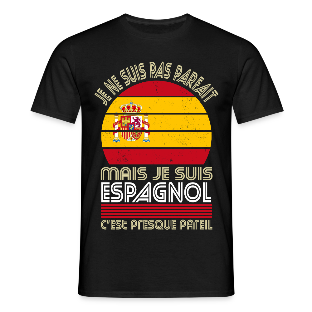 T-shirt Espagne homme humour – Je ne suis pas parfait mais je suis Espagnol - noir