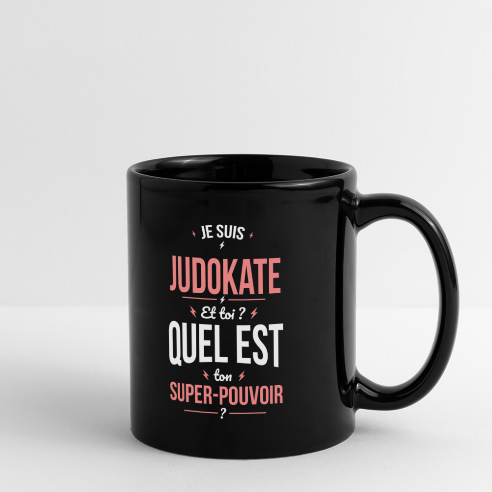 Mug uni - Je suis judokate - Super-pouvoir - noir