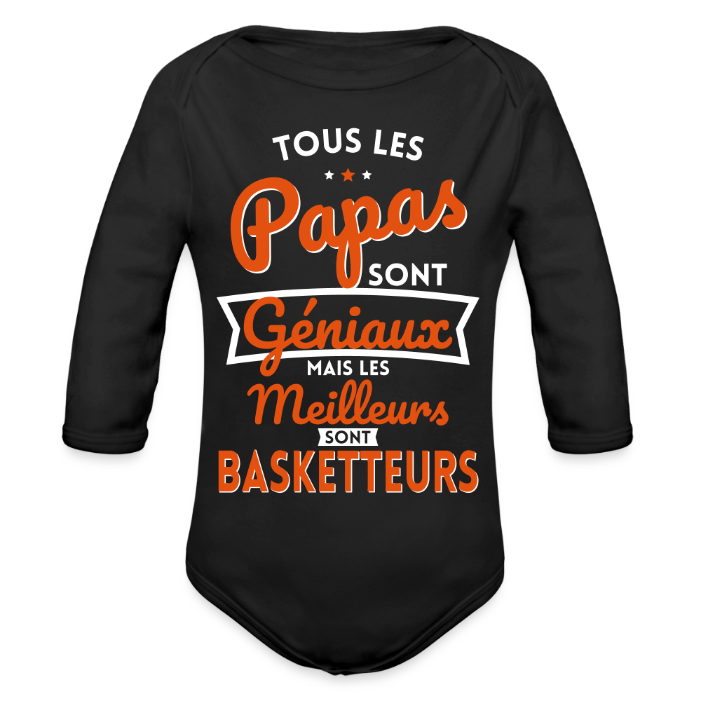 Body Bébé bio manches longues - Papas géniaux - Les meilleurs sont basketteurs - noir