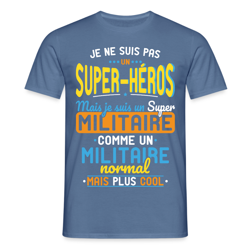 T-shirt Homme - Pas un Super-Héros mais un super Militaire - bleu pigeon 