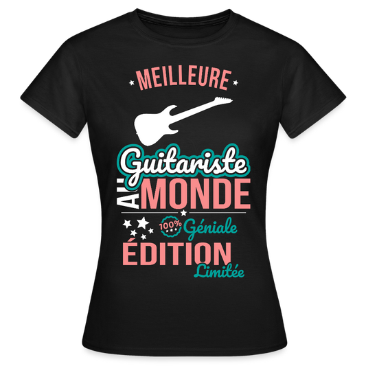 T-shirt Femme - Meilleure Guitariste au monde - 100% géniale - noir