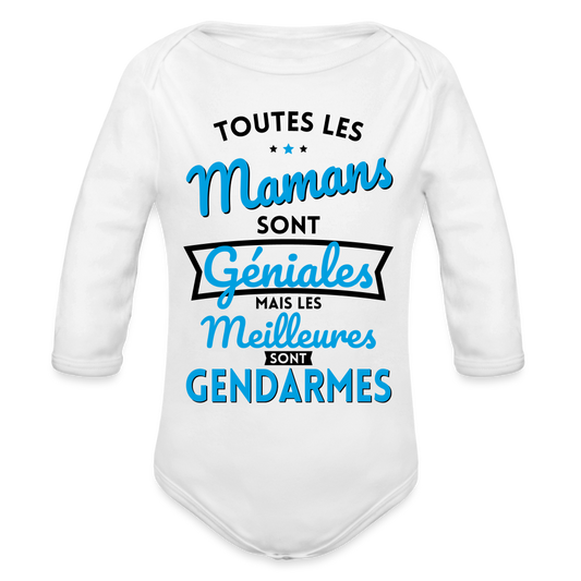 Body Bébé bio manches longues - Mamans  géniales - Les meilleures sont gendarmes - blanc