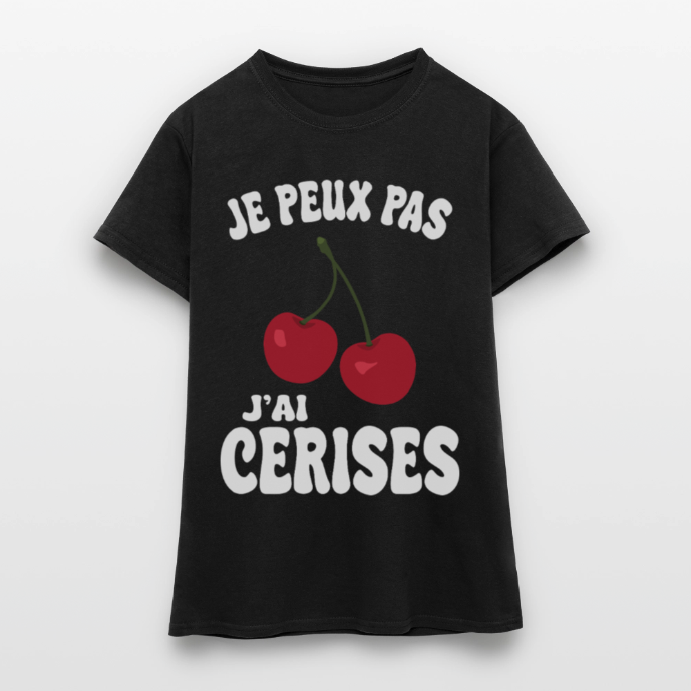 T-shirt Femme - Je peux pas j'ai cerises - noir