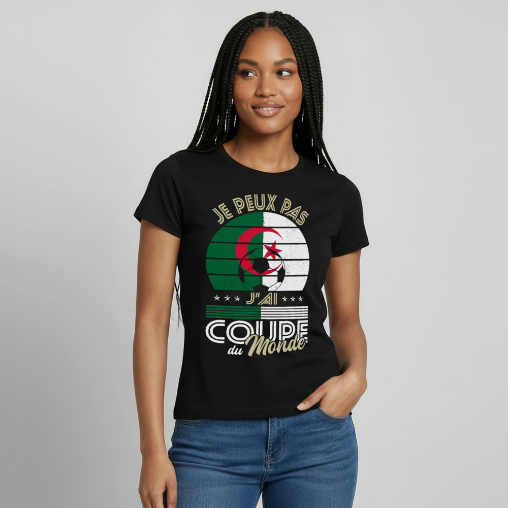T-shirt Femme - Je peux pas j'ai Coupe du Monde - Algérie - noir