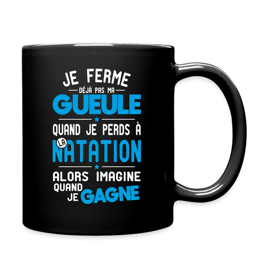 Mug uni - Je ferme pas ma gueule quand je perds à la natation - noir