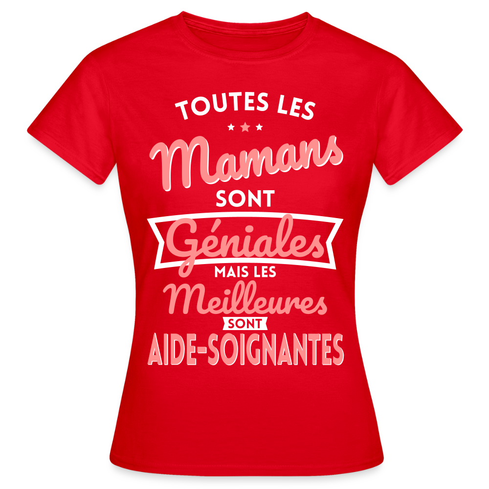 T-shirt Femme - Mamans géniales - Les meilleures sont aide-soignantes - rouge
