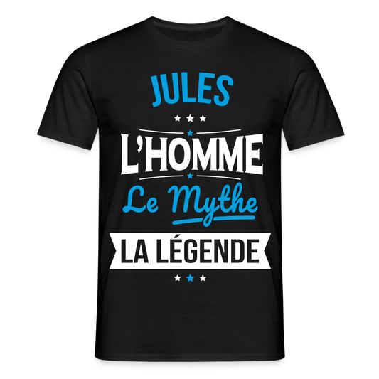 T-shirt Homme - Jules - l'Homme - le Mythe - la Légende - noir