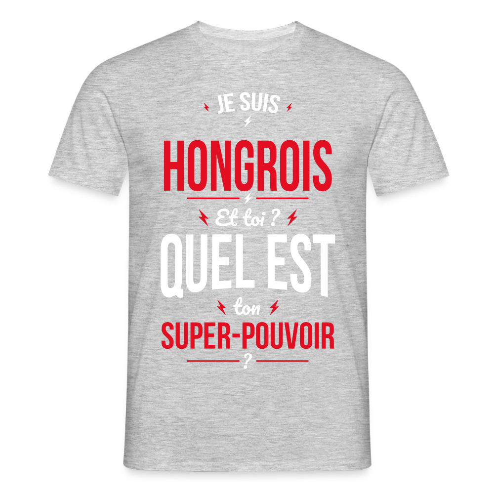 T-shirt Homme - Je suis Hongrois - Super-pouvoir - gris chiné